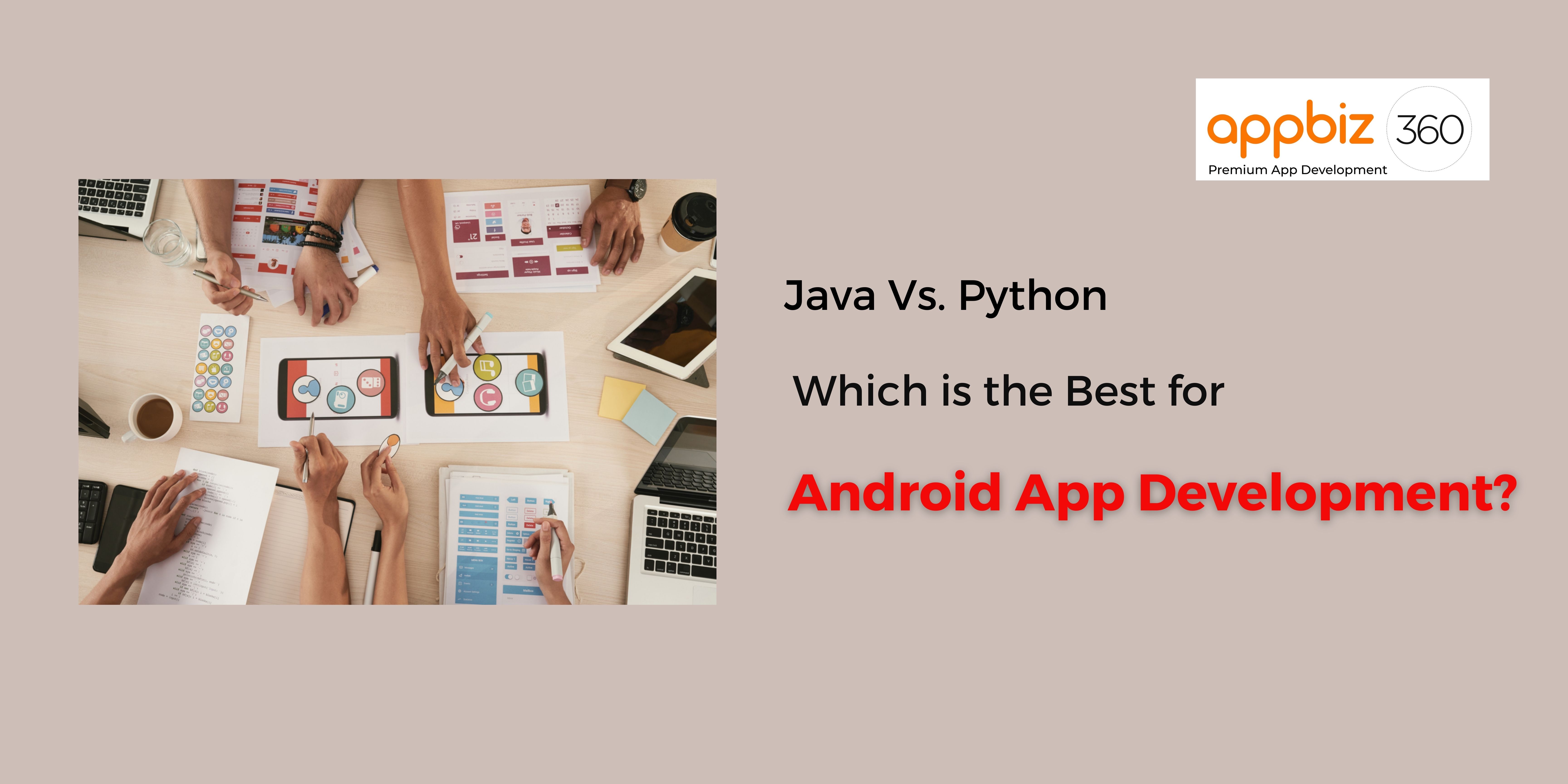 Java Vs. Python – Which is the Best for Android App Development?