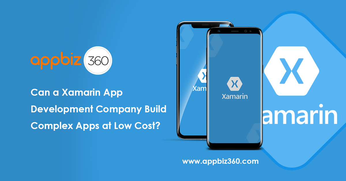 Can a Xamarin App Development Company Build Complex Apps at Low Cost?