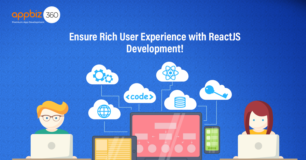 Ensure Rich User Experience with ReactJS Development!