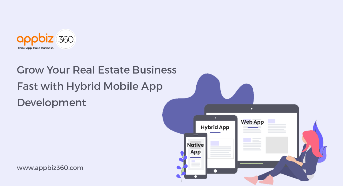 Grow Your Real Estate Business Fast with Hybrid Mobile App Development