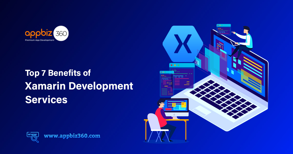 Top 7 Benefits of Xamarin Development Services