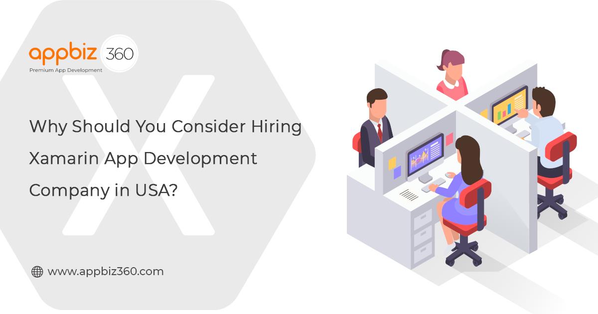 Why Should You Consider Hiring Xamarin App Development Company in USA?