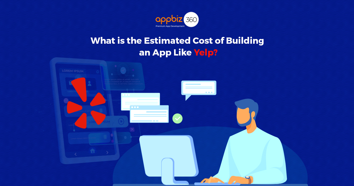 What is the Estimated Cost of Building an App Like Yelp?