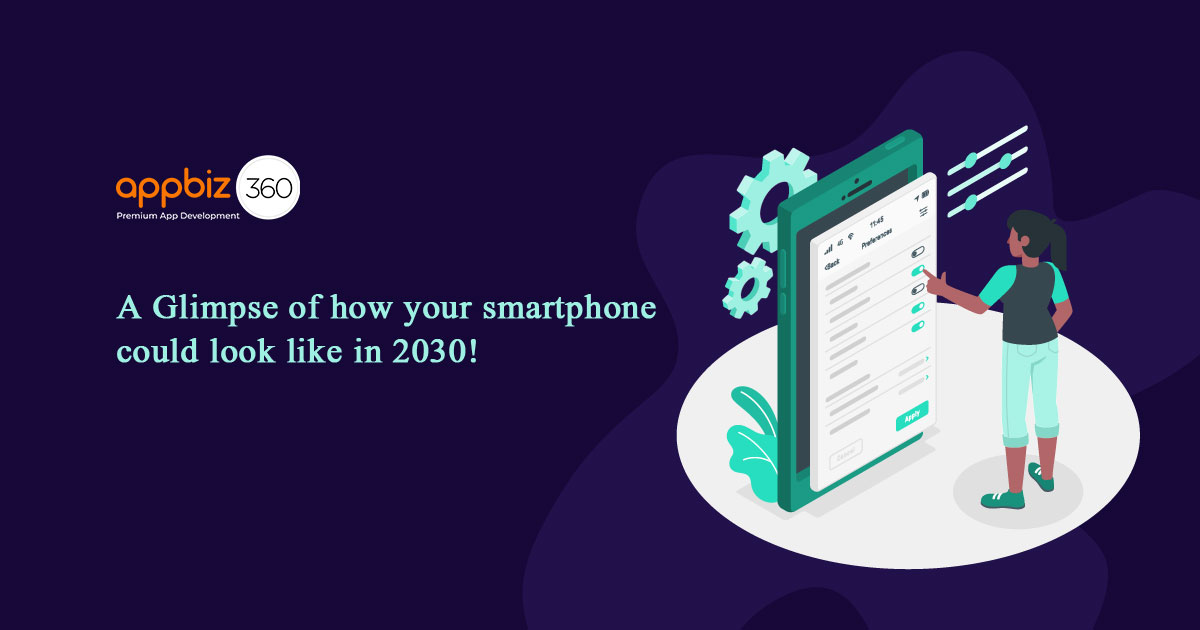 A Glimpse of how your smartphone could look like in 2030!
