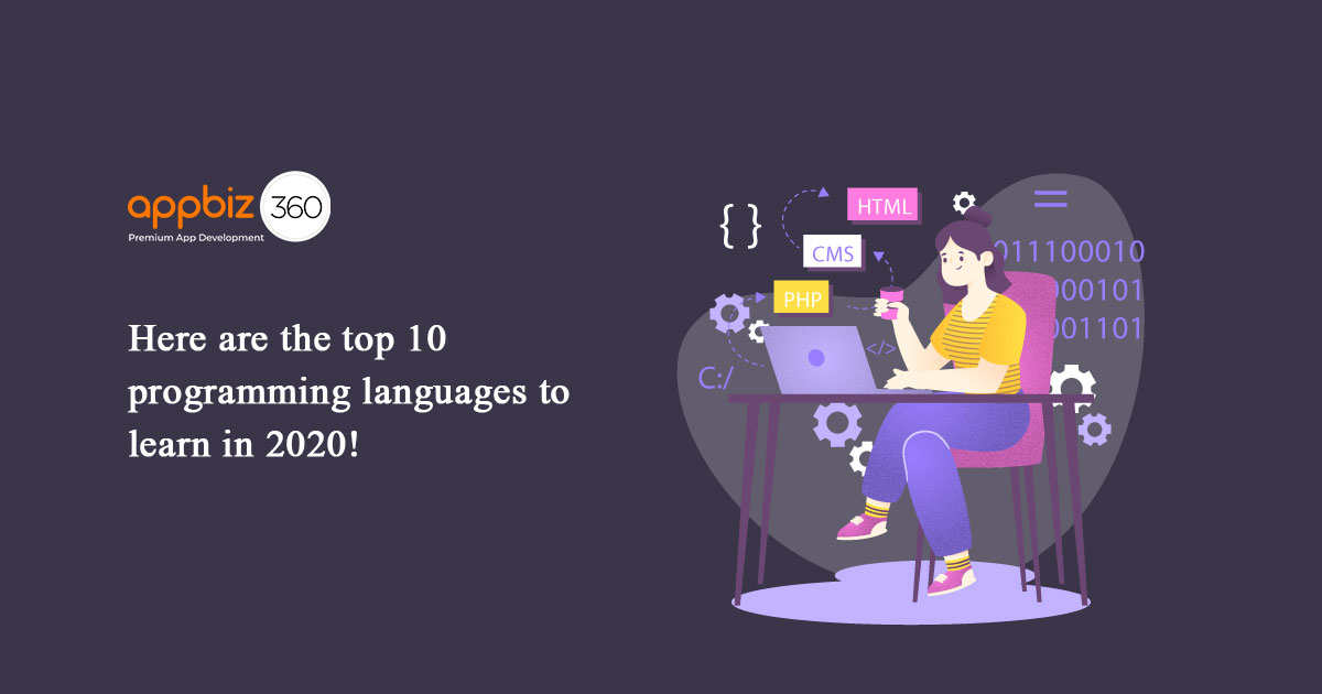 Here are the Top 10 Programming Languages to Learn in 2020!