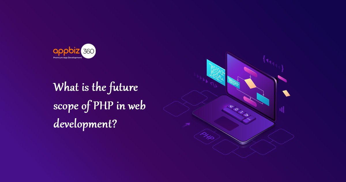 What is the Future Scope of PHP in Web Development?