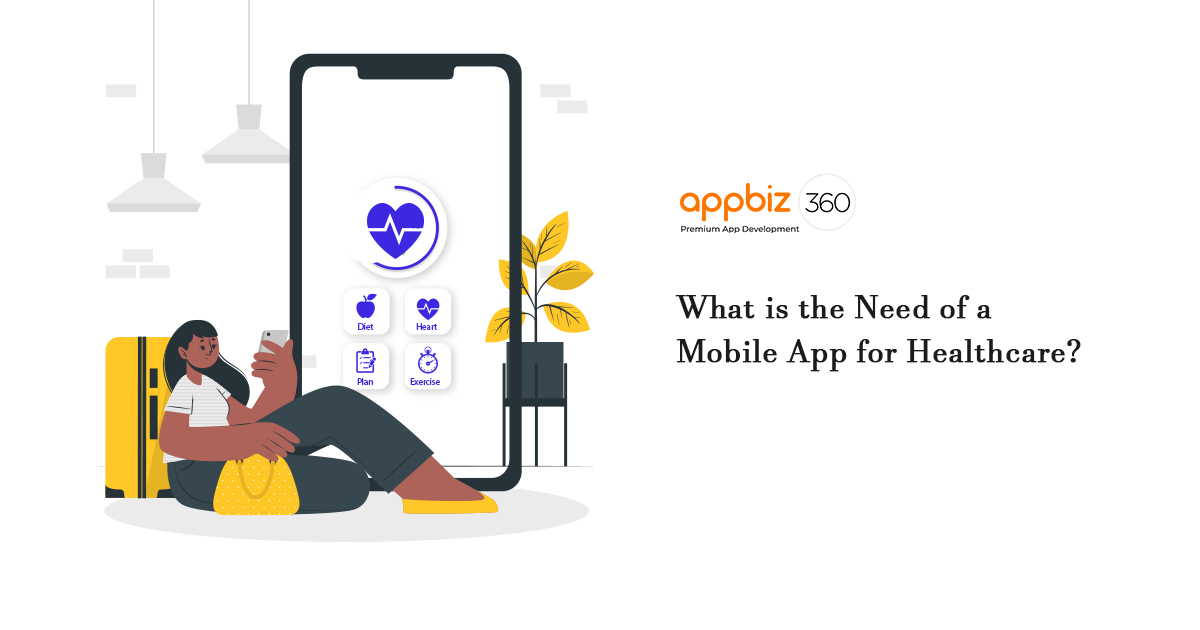  What is the Need of a Mobile App for Healthcare?