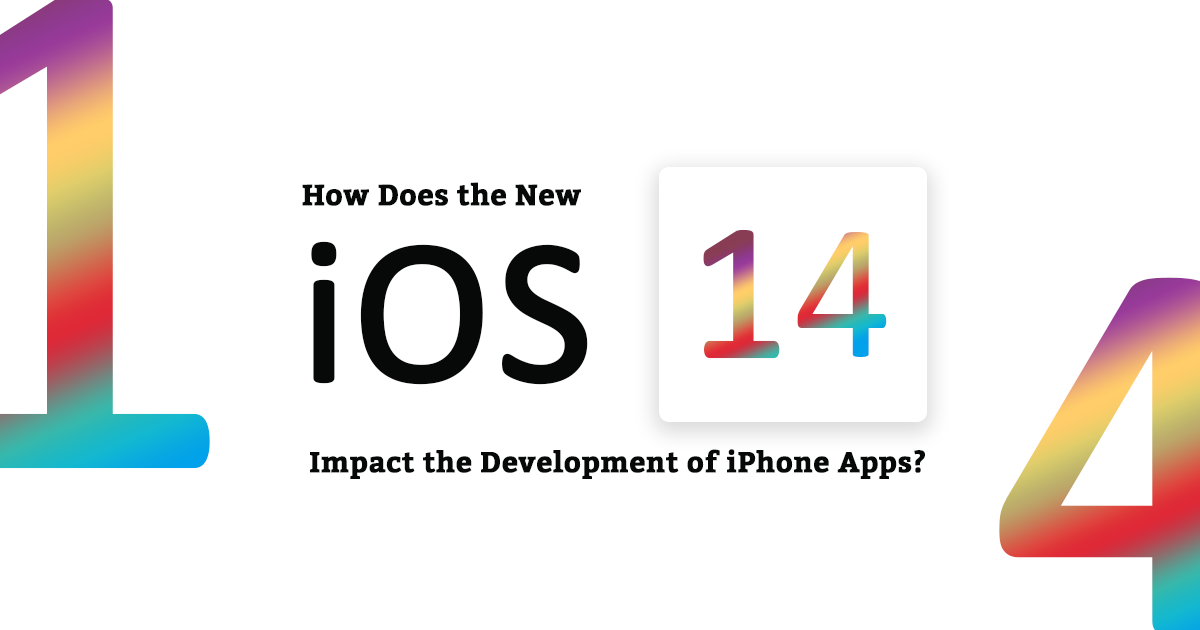 How Does the New iOS14 Impact the Development of iPhone Apps?