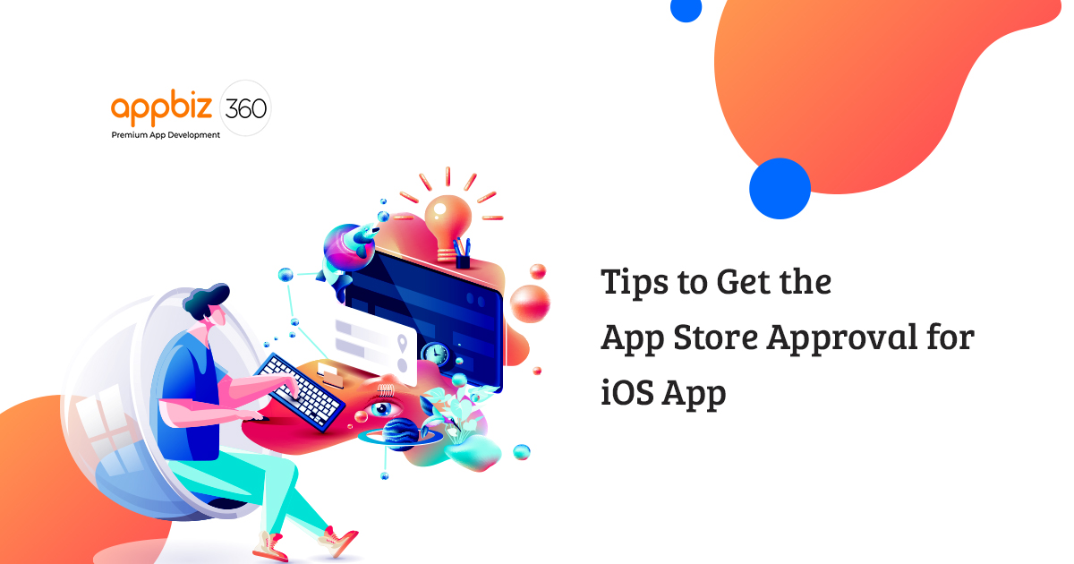 Tips to Get the App Store Approval for iOS App