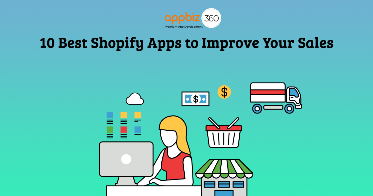 10 Best Shopify Apps to Improve Your Sales