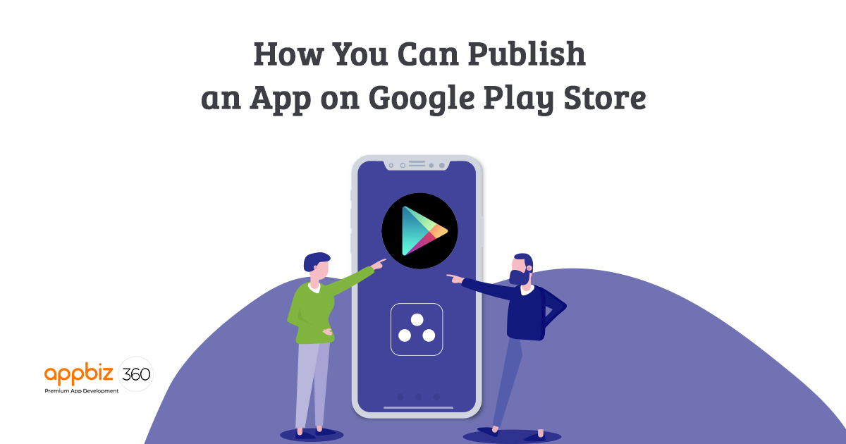 How You Can Publish an App on Google Play Store