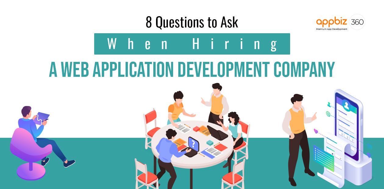 8 Questions to Ask When Hiring a Web Application Development Company