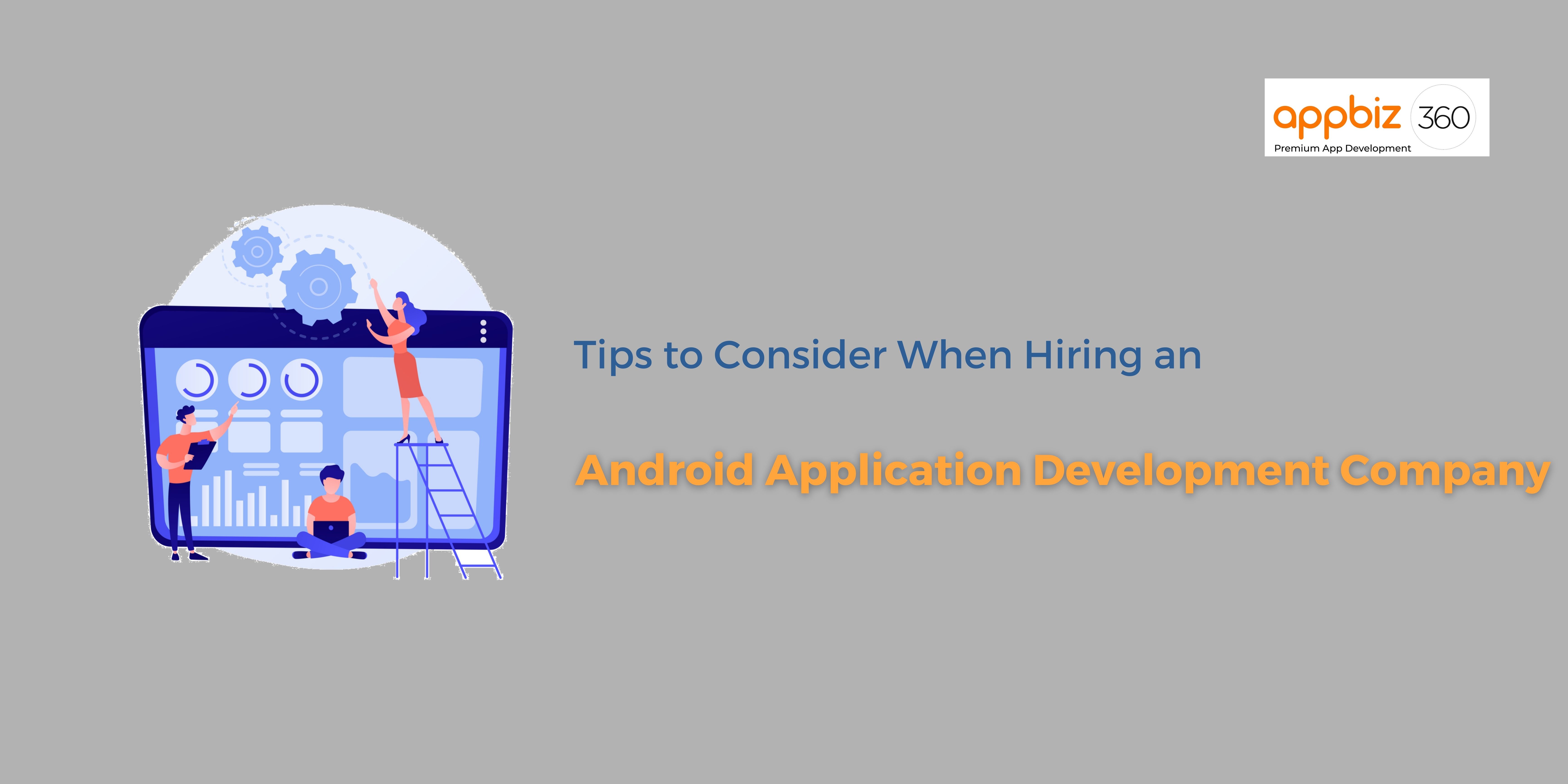 Tips to Consider When Hiring an Android Application Development Company