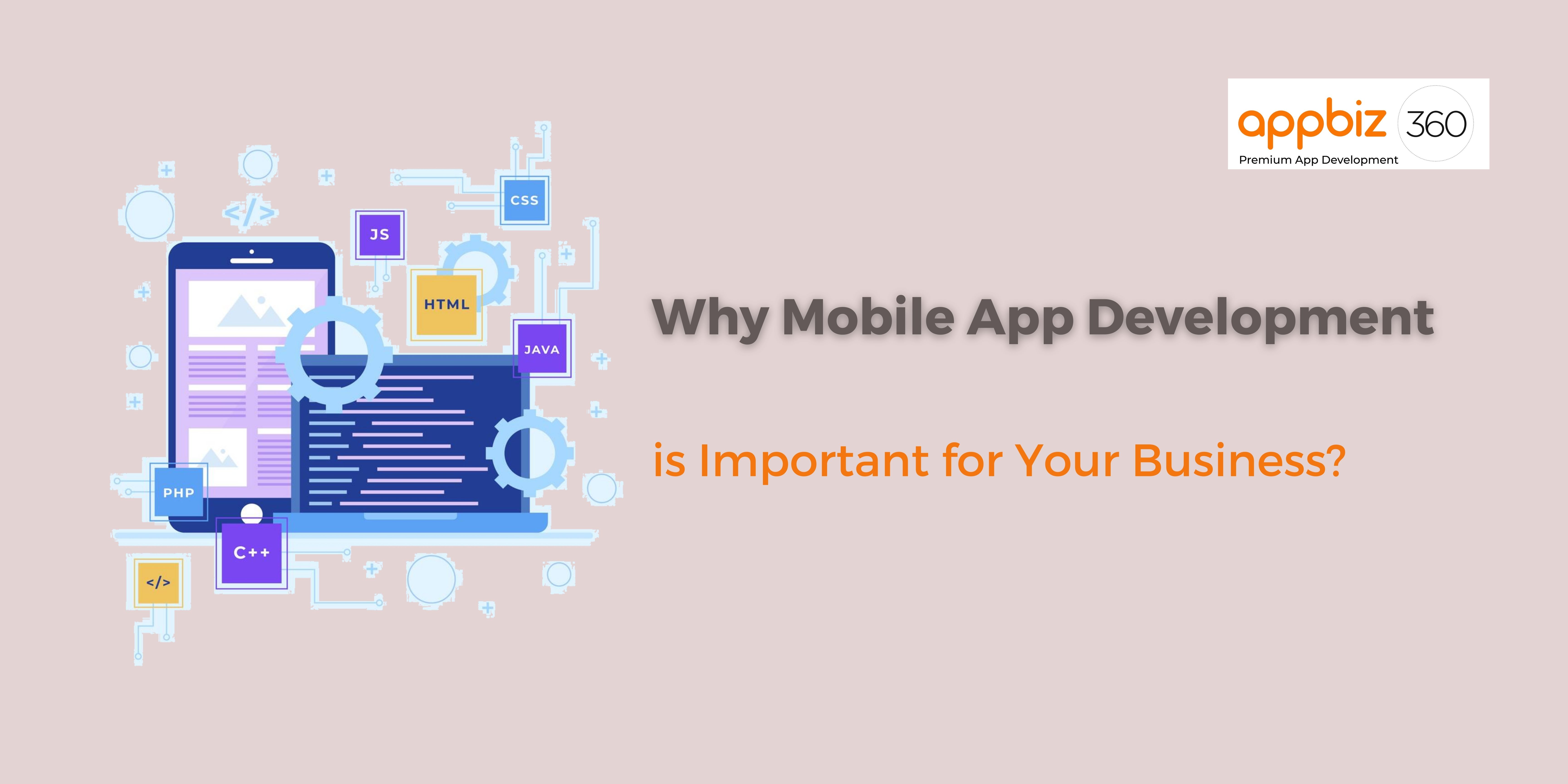 Why Mobile App Development is Important for Your Business?