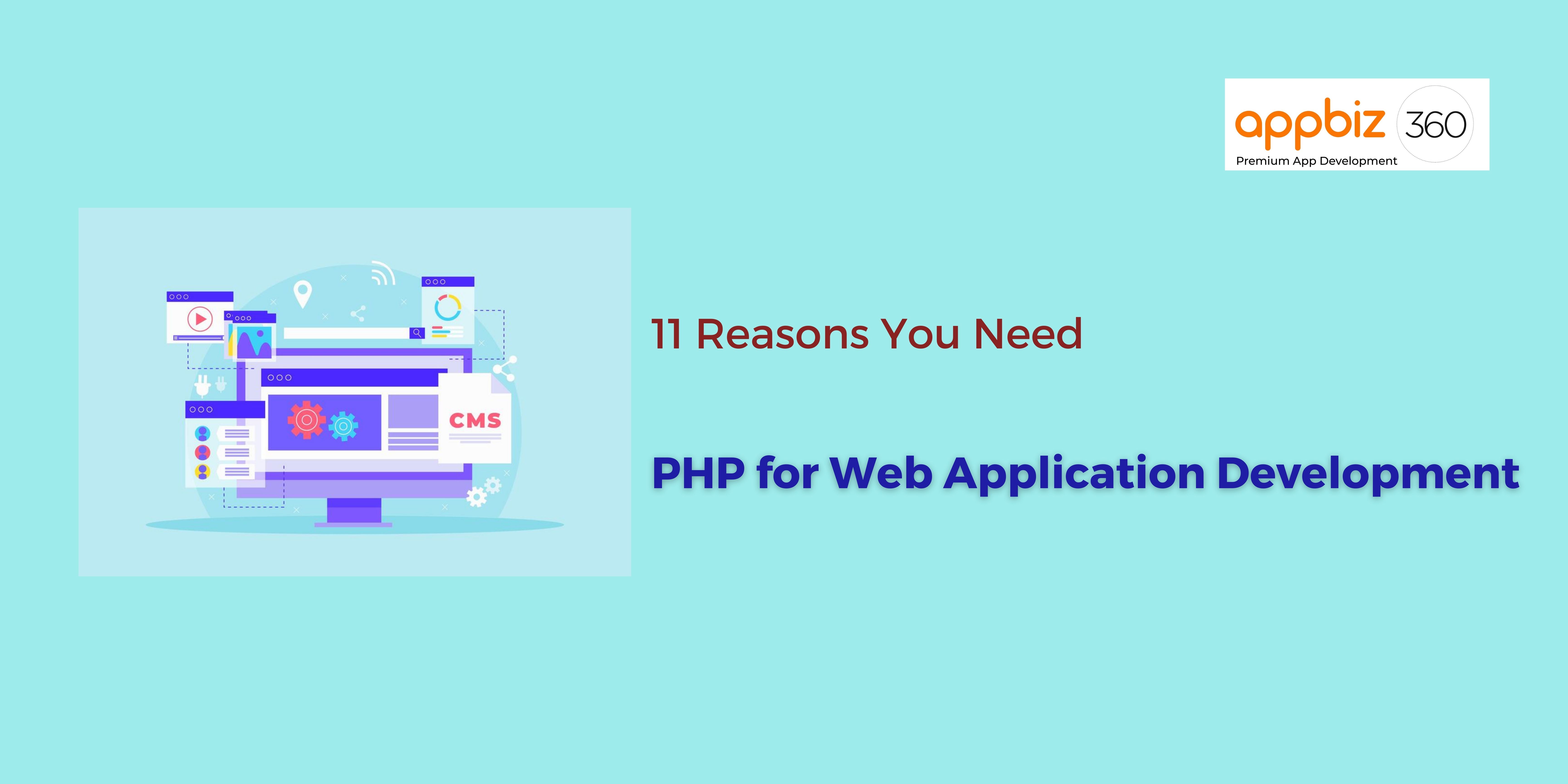 11 Reasons You Need PHP for Web Application Development